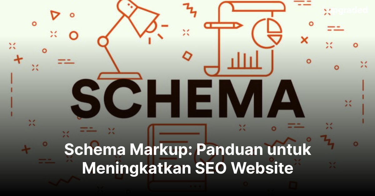 Schema Markup: Panduan untuk Meningkatkan SEO Website